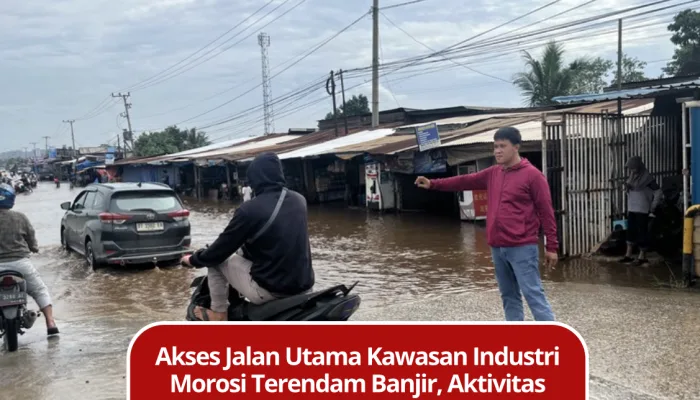 Akses Jalan Utama Kawasan Industri Morosi Terendam Banjir, Aktivitas Karyawan PT OSS dan PT VDNI Terhambat