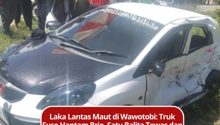 Laka Lantas Maut di Wawotobi: Truk Fuso Hantam Brio, Satu Balita Tewas dan Empat Terluka